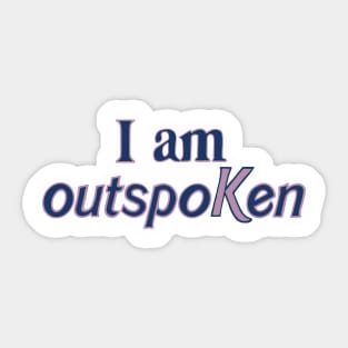 I am outspoKen Sticker